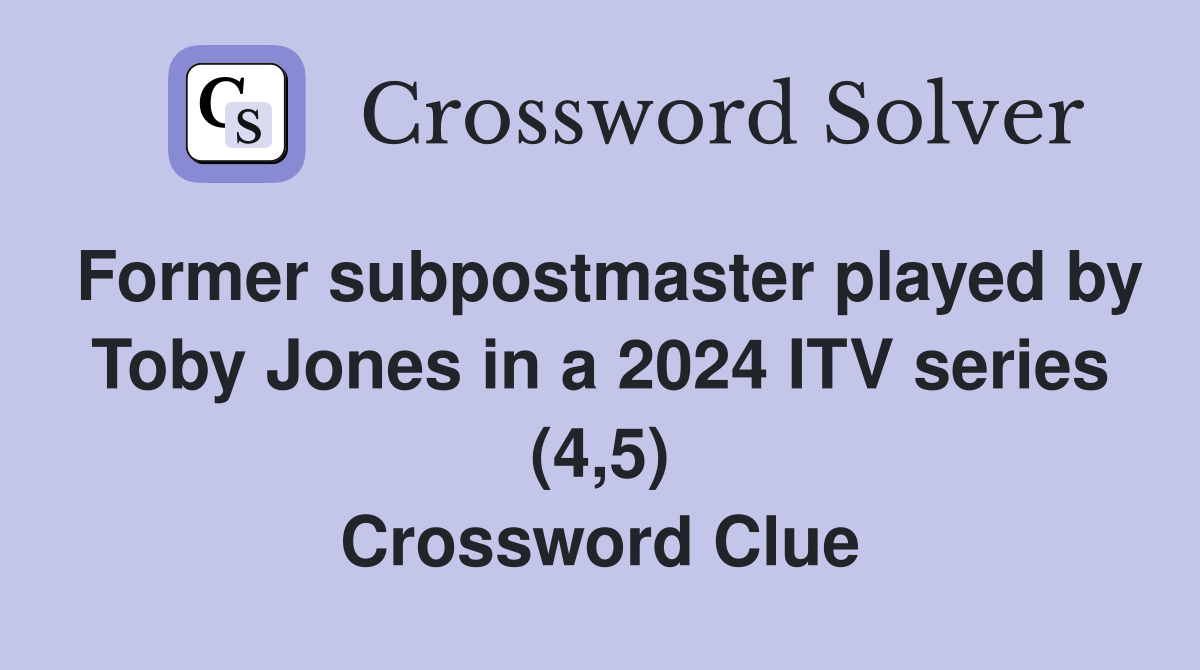 Former subpostmaster played by Toby Jones in a 2024 ITV series (4,5